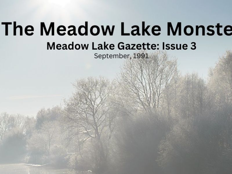 The Meadow Lake&nbsp;Monster