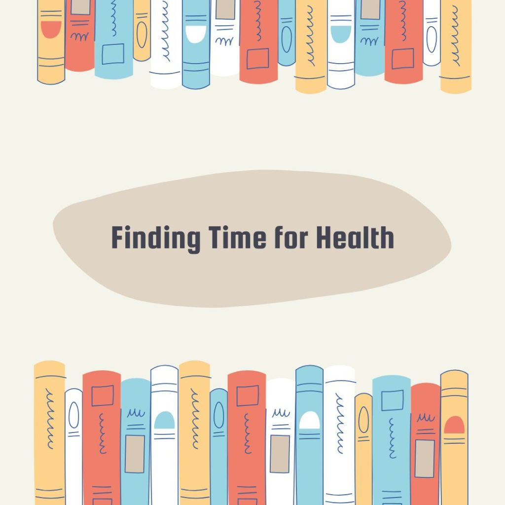 Finding Time for&nbsp;Health