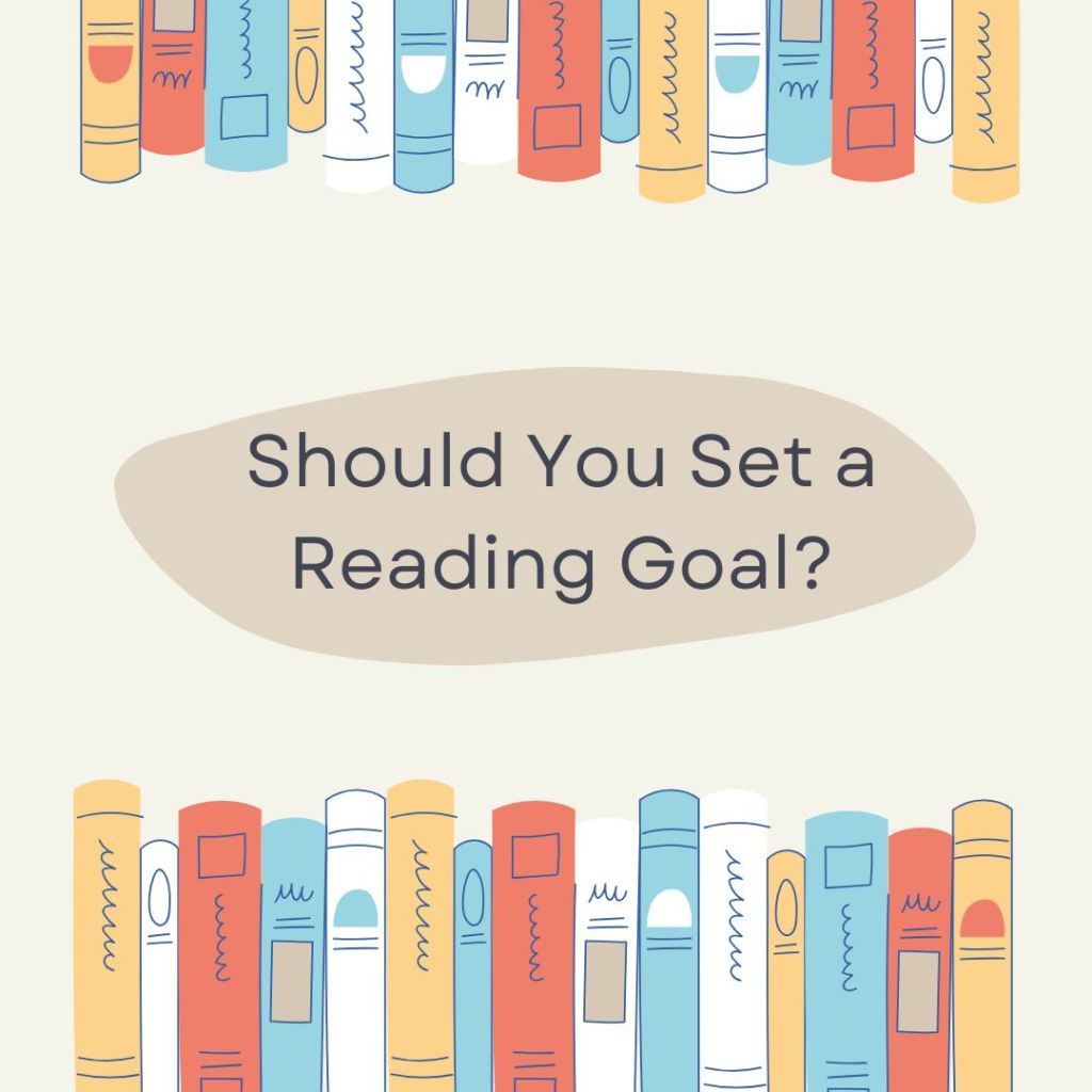 Should You Set a Reading&nbsp;Goal?